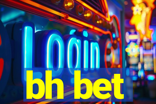 bh bet